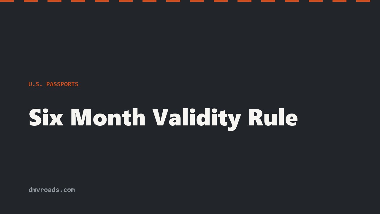 Six-Month Passport Validity Rule — Where It Applies