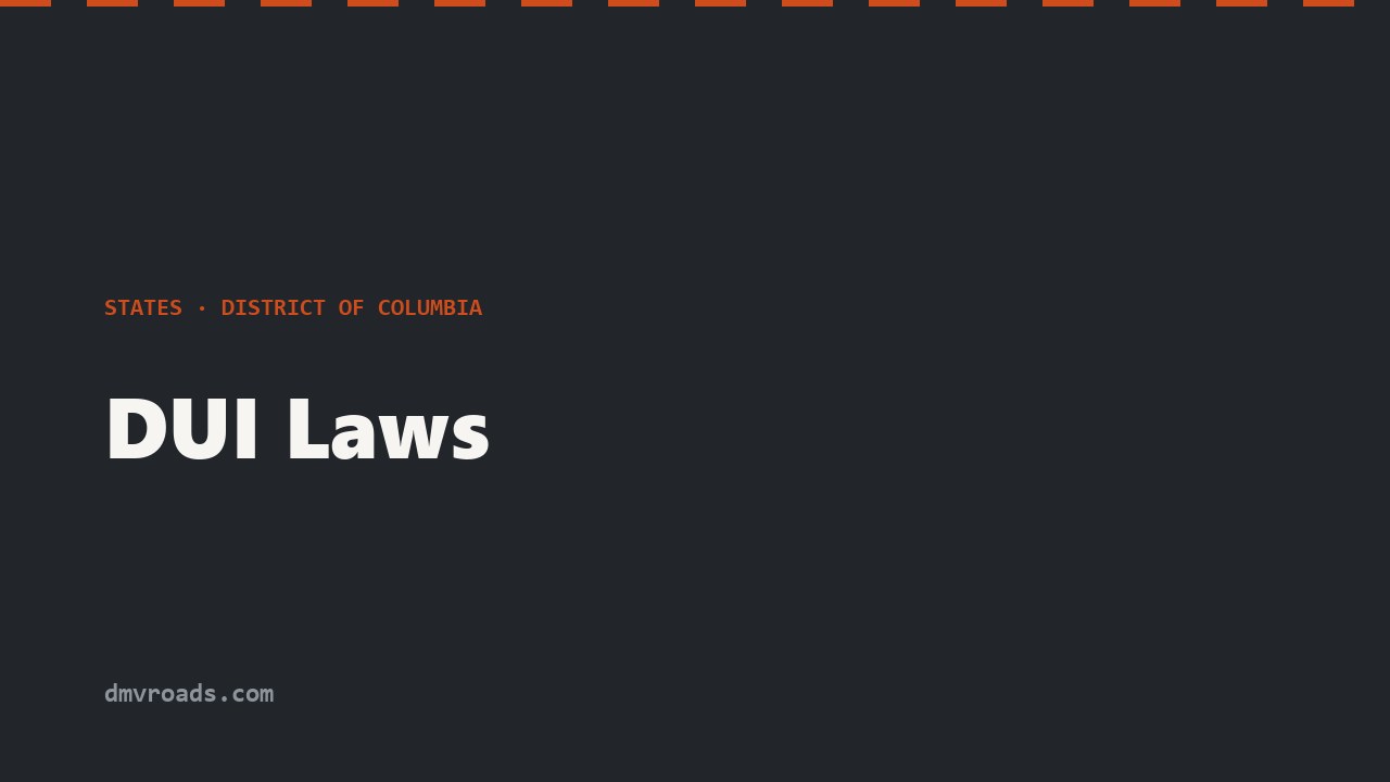 DC DUI Laws — 0.08% Threshold, IID & 6-Month Revocation