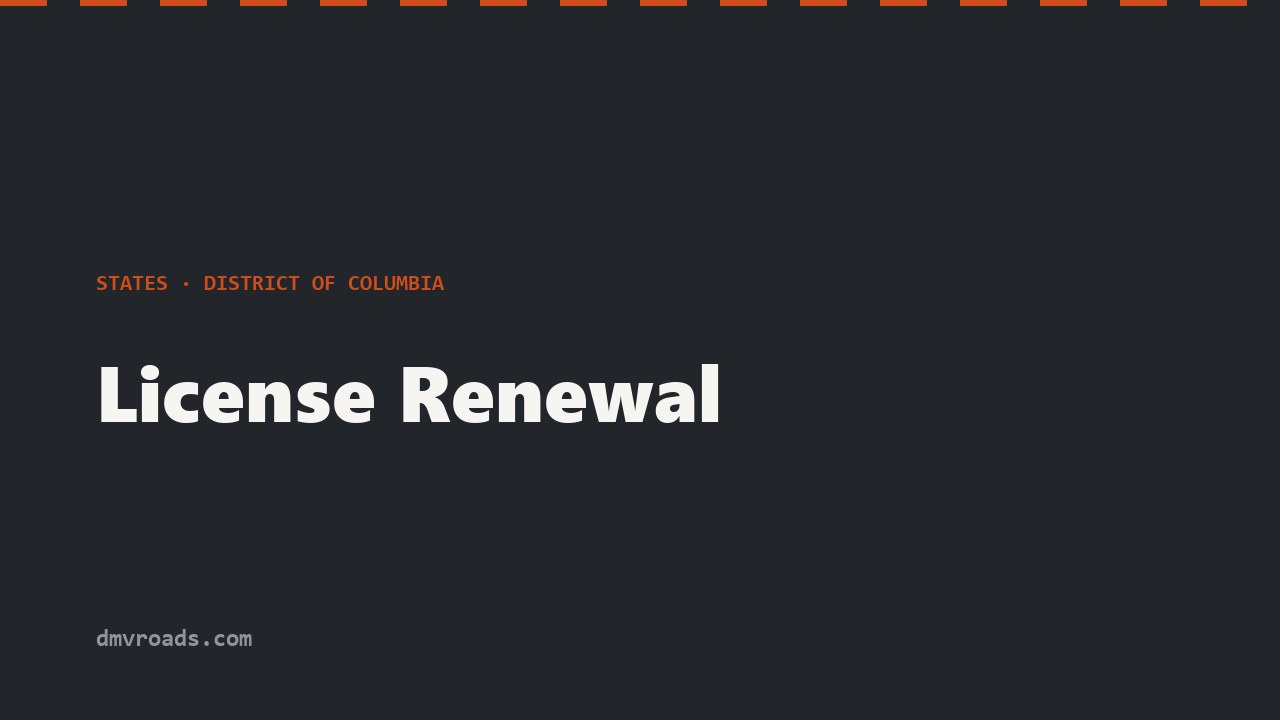 DC License Renewal — Online or DC DMV Service Center