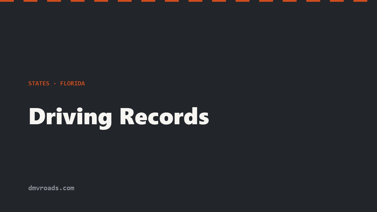 Florida Driving Record — 3-Year, 7-Year & Complete Reports
