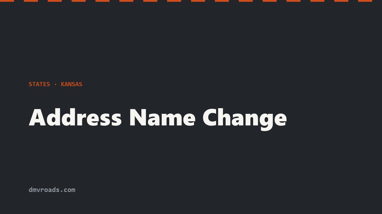 Kansas Address & Name Change — License & Registration Update
