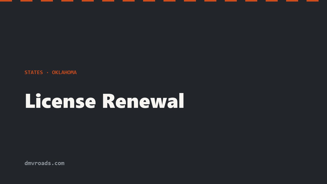 Oklahoma License Renewal — 4 or 8-Year Cycle, Online & In Person