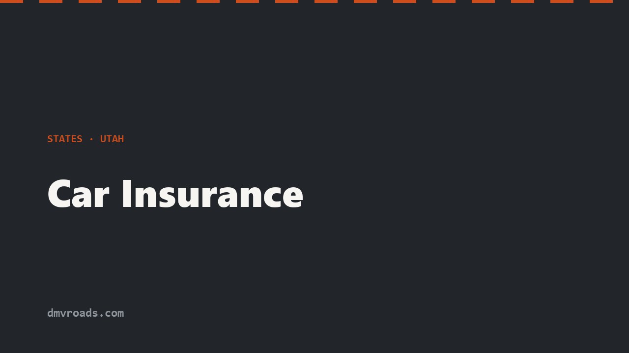 Utah Car Insurance — 25/65/15 Liability, PIP & SR-22 Rules