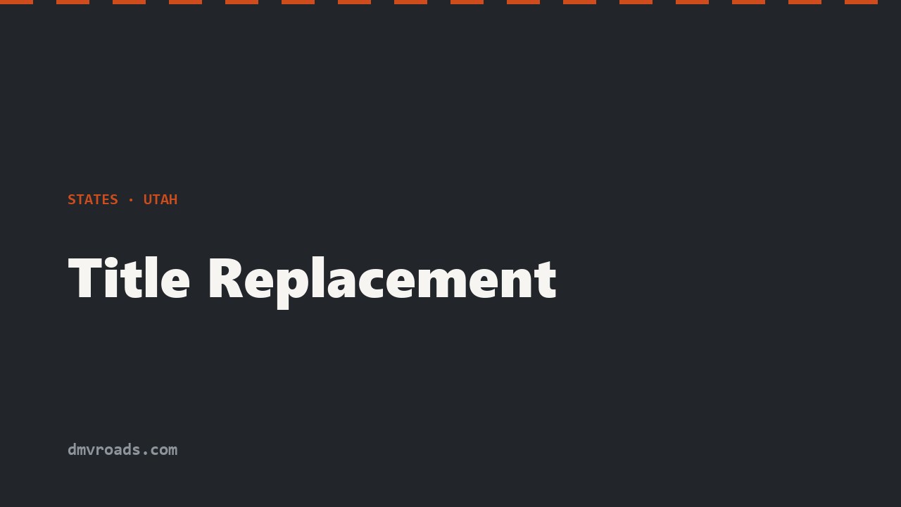 Utah Title Replacement — Duplicate Title & Lien Release Steps
