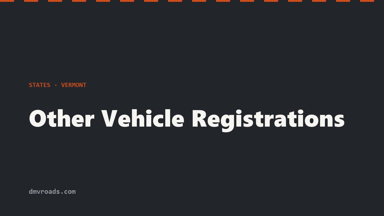 Vermont Specialty Registrations — Trailers, Bikes & Snowmobiles
