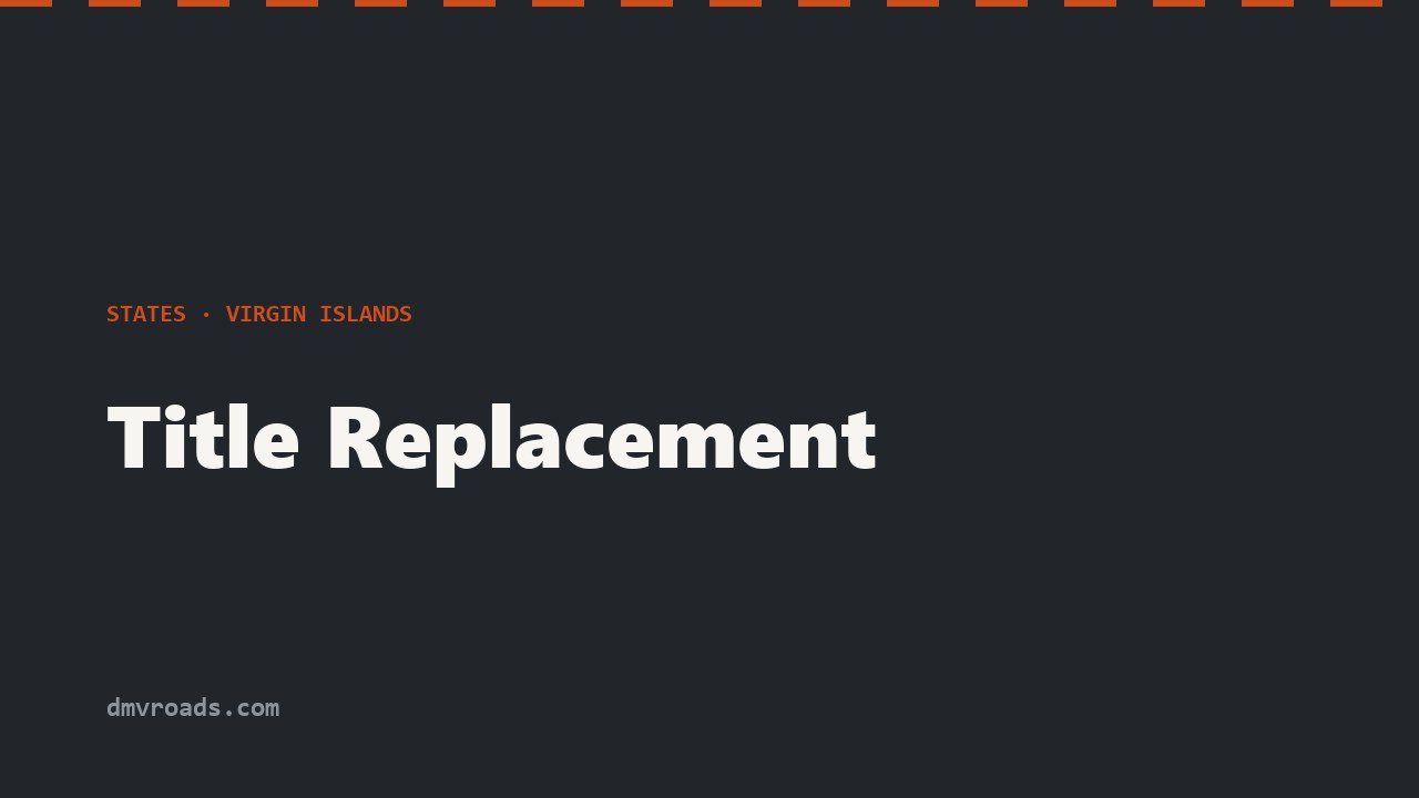 USVI Title Replacement — Apply for a Duplicate Title