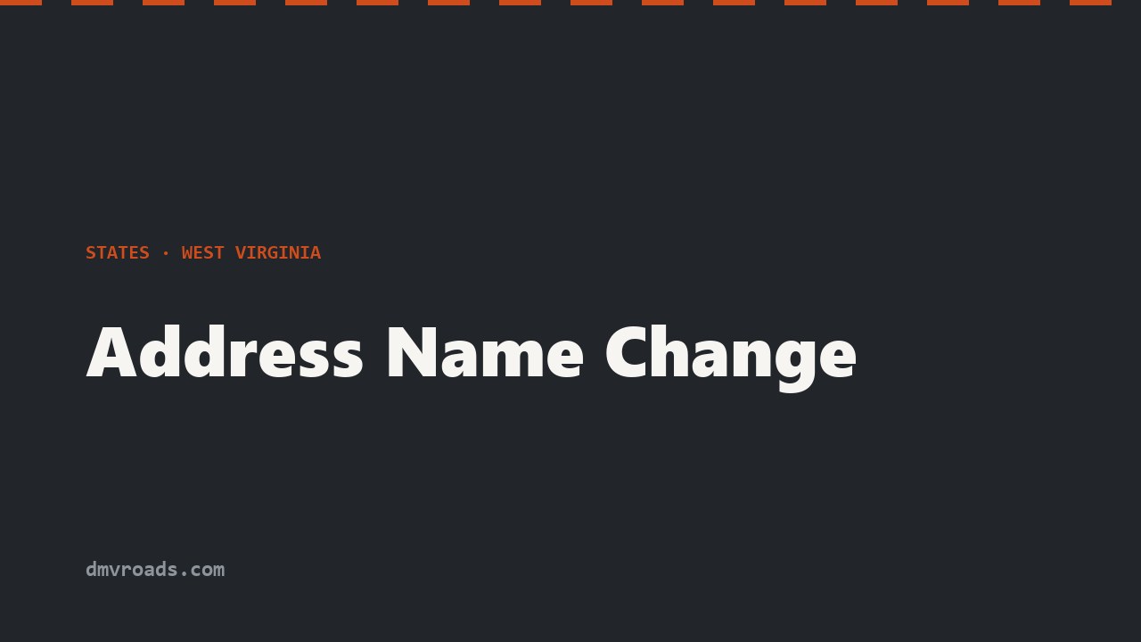 West Virginia Address & Name Change at the DMV · DMV Roads