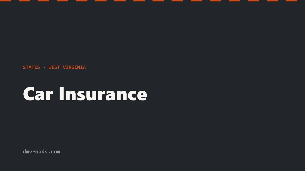 West Virginia Car Insurance — 25/50/25, UM/UIM & SR-22