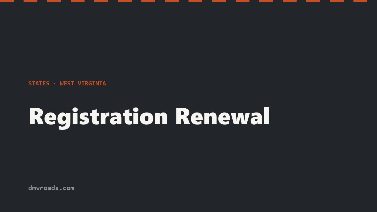 West Virginia Registration Renewal — Online & Property Tax