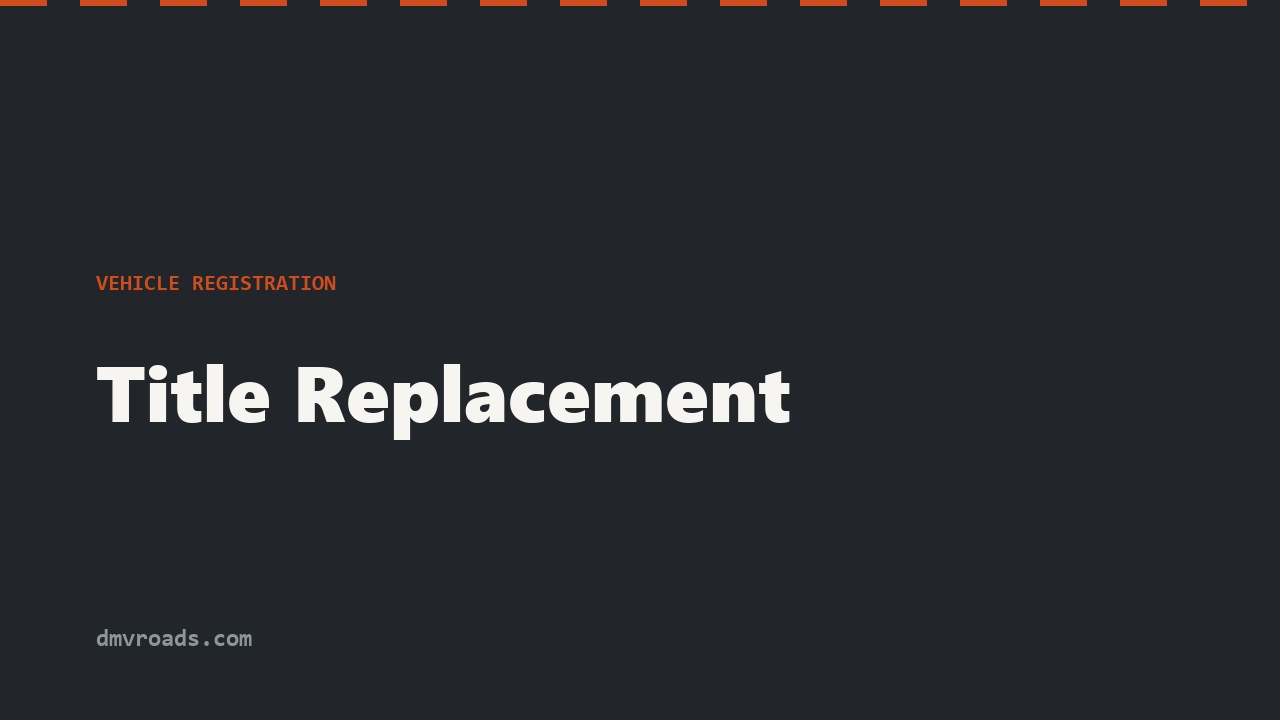 Replace a Lost Vehicle Title — U.S. Duplicate Process