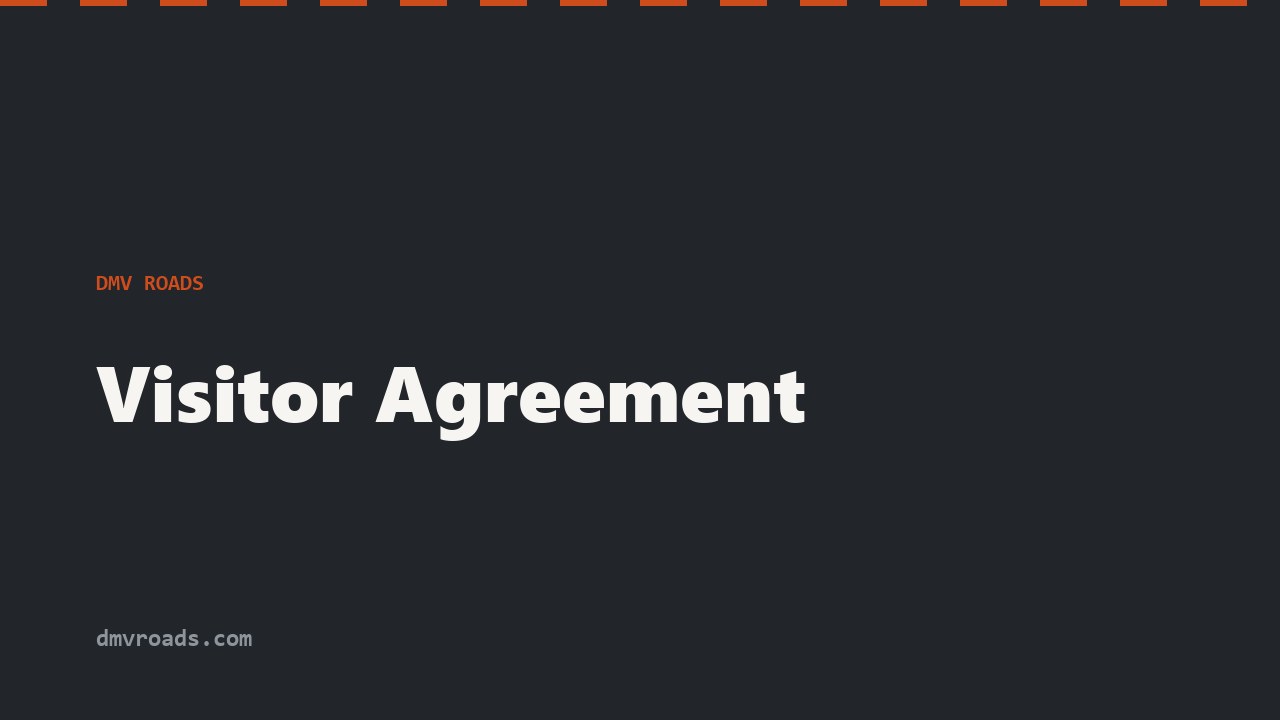 Visitor Agreement · Rules for Using DMV Roads